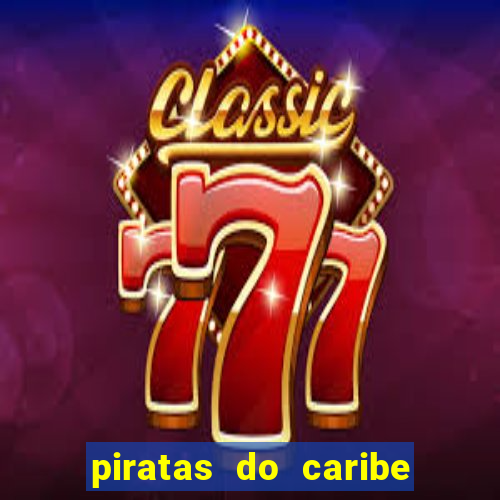 piratas do caribe filme completo dublado